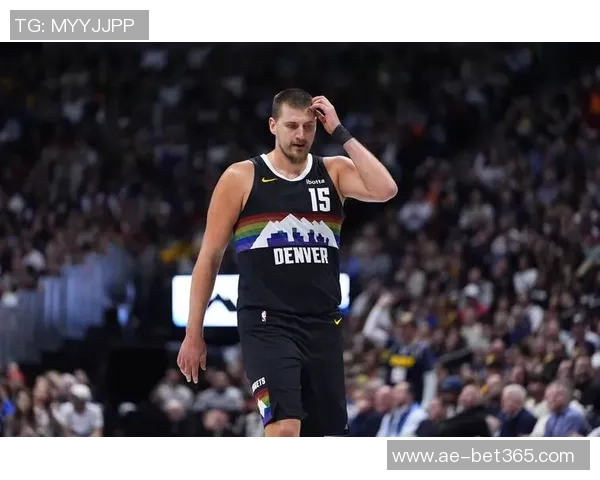 约基奇首节状态低迷仅得4分2板3助1断球队面临挑战 约基奇首节状态低迷仅得4分2板3助1断球队面临挑战